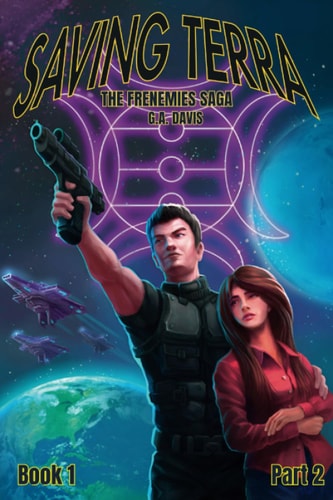 Saving Terra, Part II Book 1 of the Frenemies Saga
