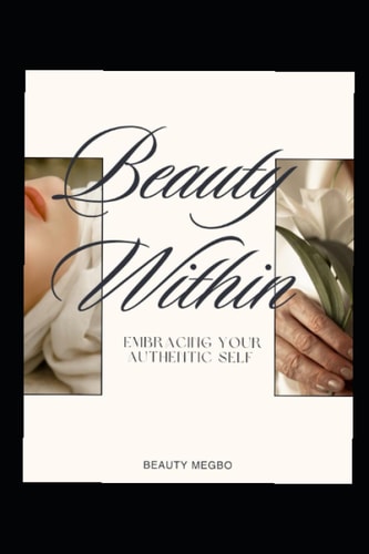 Beauty With Embracing Your Authentic Self