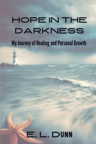 Hope in the Darkness My Journey of Healing and Personal Growth