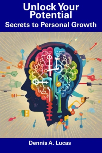 Unlock Your Potential Secrets to Personal Growth