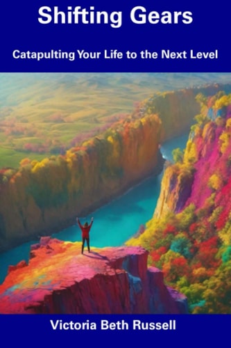 Shifting Gears Catapulting Your Life to the Next Level