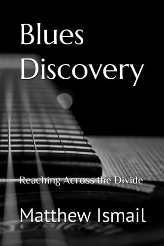 Blues Discovery Reaching Across the Divide