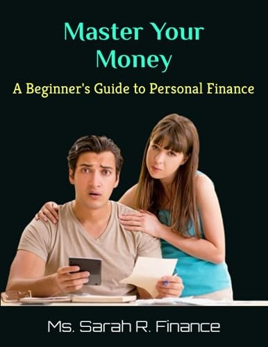 Master Your Money A Beginner's Guide to Personal Finance