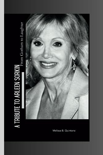 A Tribute to Arleen Sorkin From Gotham to Laughter