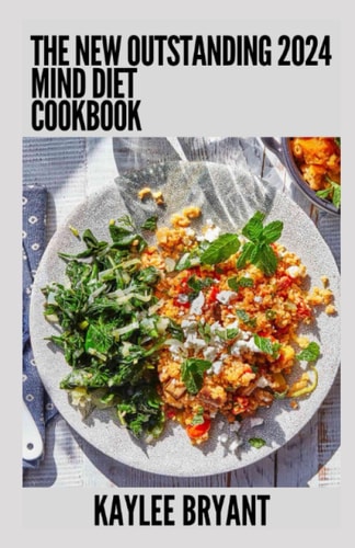 The New Outstanding 2024 Mind Diet Cookbook Essential Guide With Healthy Recipes
