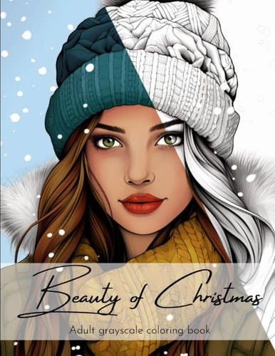 Beauty of Christmas Adult Grayscale Coloring Book: 50 Single Sided Prints