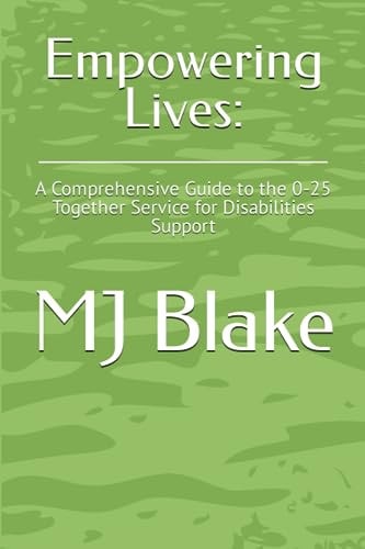 Empowering Lives A Comprehensive Guide to the 0-25 Together Service for Disabilities Support