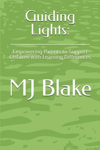 Guiding Lights : Empowering Parents to Support Children with Learning Differences