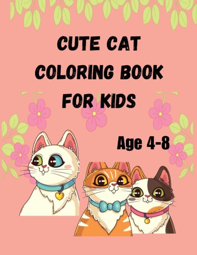 Cute Cat Coloring Book For Kids A Cat Lover's Coloring Journey for Kids