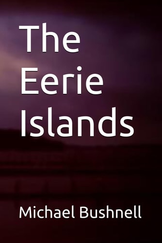 The Eerie Islands