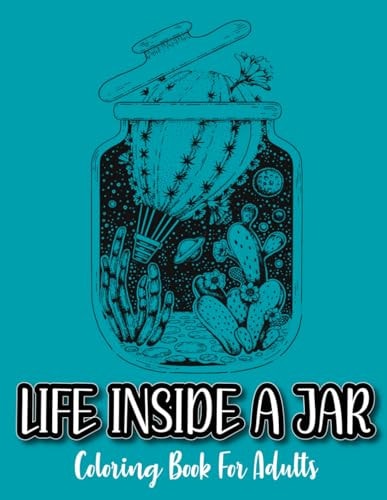 Life Inside A Jar Coloring Book For Adults