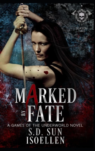 Marked By Fate A Games Of The Underworld Novel