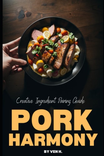 Pork Harmony Creative Ingredient Pairing Guide
