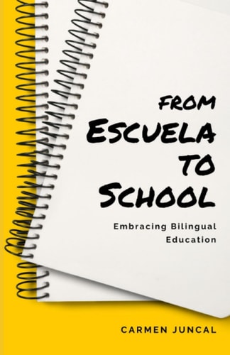 From Escuela to School Embracing Bilingual Education