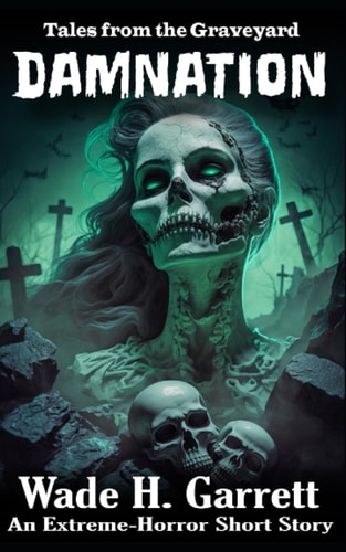 Damnation An Extreme-Horror Short Story