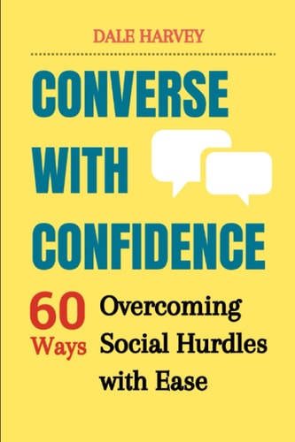 Converse with Confidence Overcoming Social Hurdles with Ease