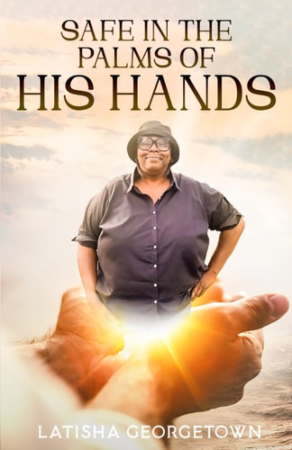 Safe in the Palms of His Hands