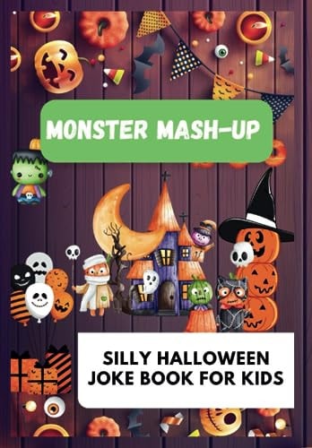 Monster Mash-Up Silly Halloween Jokes for Kids.