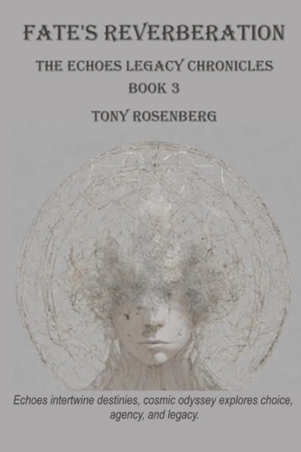 Fate's Reverberation The Echoes Legacy Chronicles, Book 3