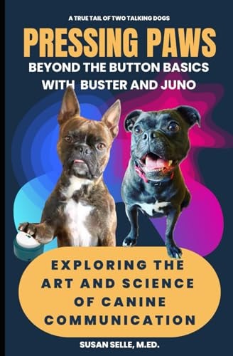 Pressing Paws Beyond the Button Basics with Buster and Juno