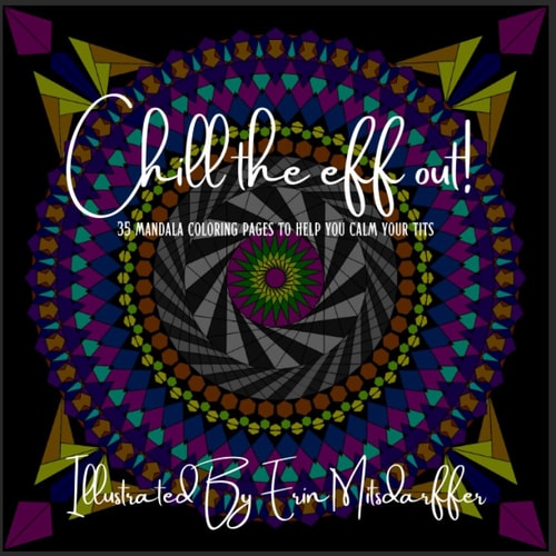 Chill the Eff Out!