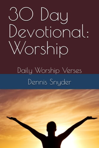 30 Day Devotional Worship: Daily Worship Verses