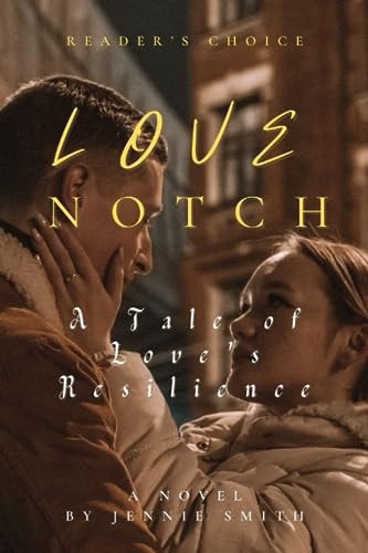 Love-Notch A Tale of Love's Resilience