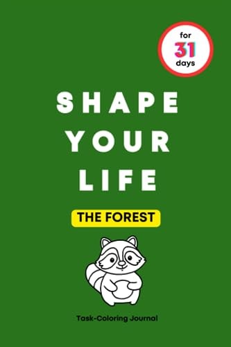 Shape Your Life for 31 Days The Forest