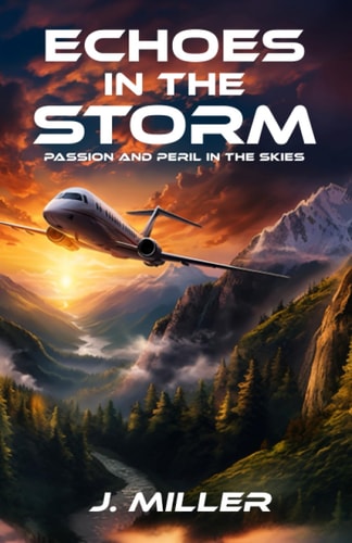 Echoes In The Storm Passion and Peril in the Skies
