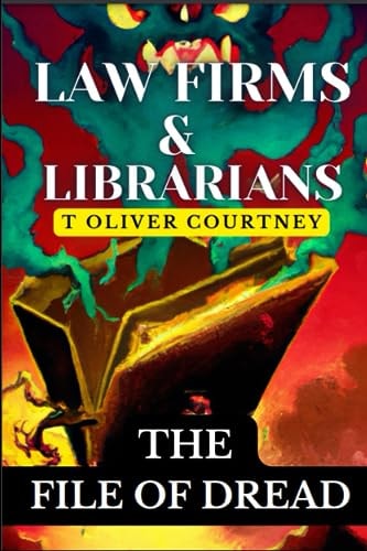 Law Firms and Librarians The File of Dread