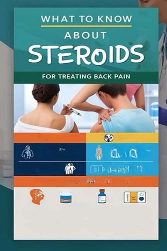 What to Know About Steroids for Treating Back Pain Steroids are a Treatment Option for Back Pain and May be Most Effective for Short-term Back Pain Relief.