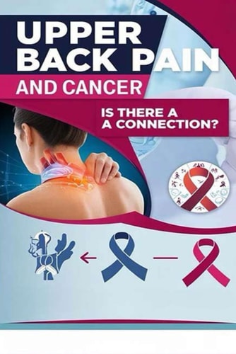 Upper Back Pain and Cancer - Is There a Connection? Upper Back Pain Generally Isn't a Sign of Cancer, But it May Signal a Different Underlying Condition Requiring Treatment.