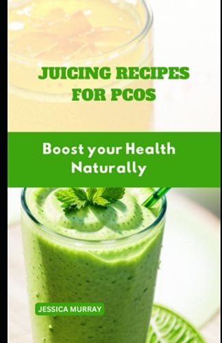 Juicing Recipes for Pcos Boost Your Health Naturally