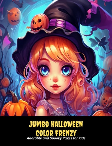 Jumbo Halloween Color Frenzy Adorable and Spooky Pages for Kids, 50 Pages, 8.5x11 Inches