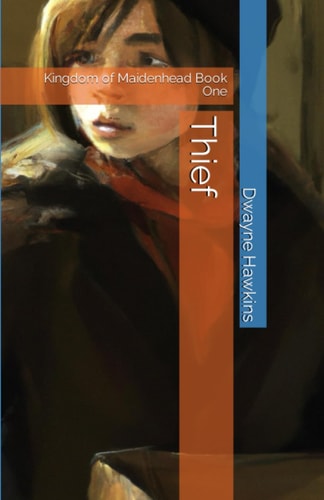 Thief Kingdom of Maidenhead Book One