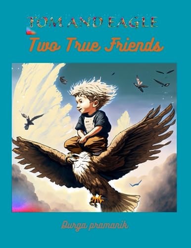 Tom And Eagle Two True Friends