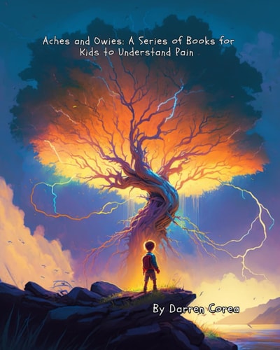 Aches and Owies A Series of Books for Kids to Understand Pain: The Complete Series