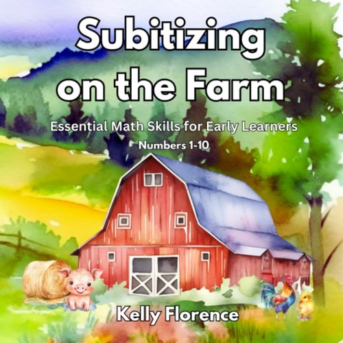 SUBITIZING ON THE FARM Essential Math Skills for Early Learners