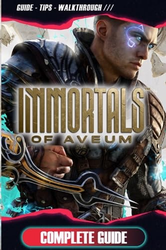 Immortals of Aveum Complete Guide Tips, Tricks, Strategies, Cheats, Hints and More!