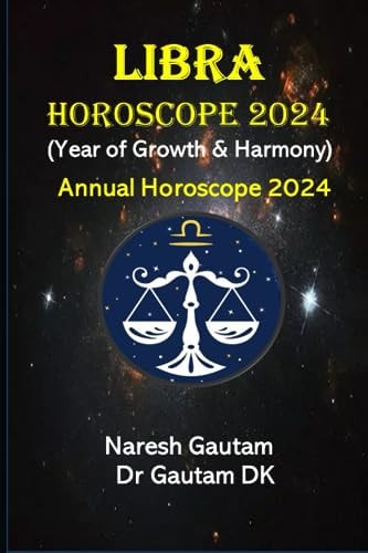 Libra Horoscope 2024 Annual Horoscope 2024