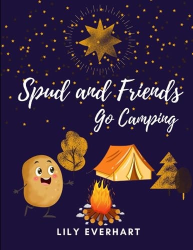 Spud & Friends Go Camping