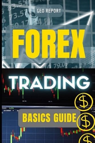 FOREX TRADING Basics Guide