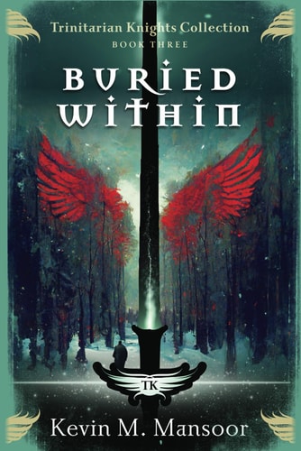 Buried Within Trinitarian Knights Collection Book Three