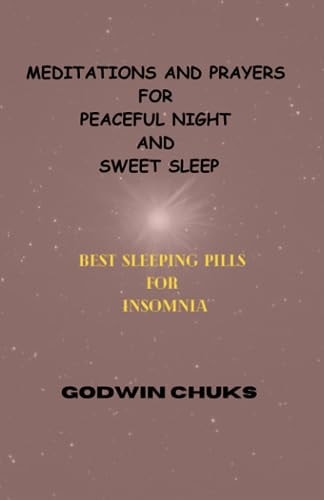 "Meditations and Prayers for a Peaceful Night and Sweet Sleep" Best Sleeping Pills for Insomnia