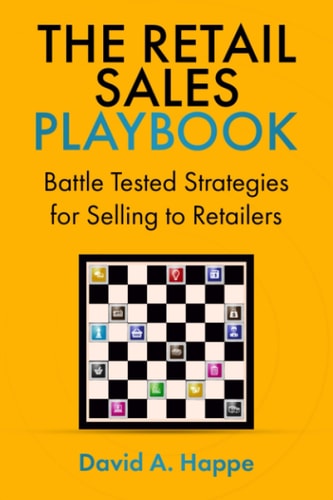 The Retail Sales Playbook Battle Tested Strategies for Selling to Retailers
