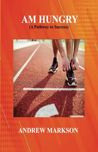 Am Hungry (A Pathway to Success)