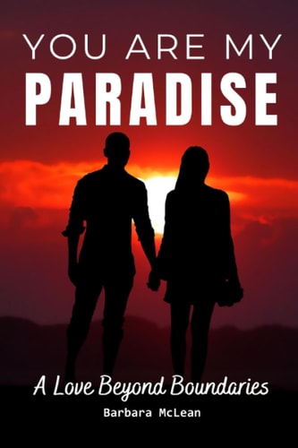You Are My Paradise A Love Beyond Boundaries