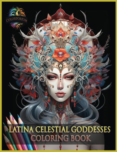 Latina Celestial Goddesses Futuristic Adult Coloring Book