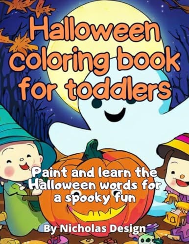 Halloween Coloring Book for Toddlers Paint and Learn the Halloween Words for a Spooky Fun