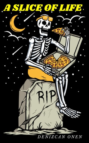 A Slice of Life